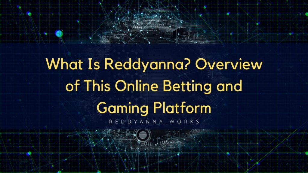 What Is Reddyanna? Overview of This Online Betting and Gaming Platform blue and black modern gaming blog banner